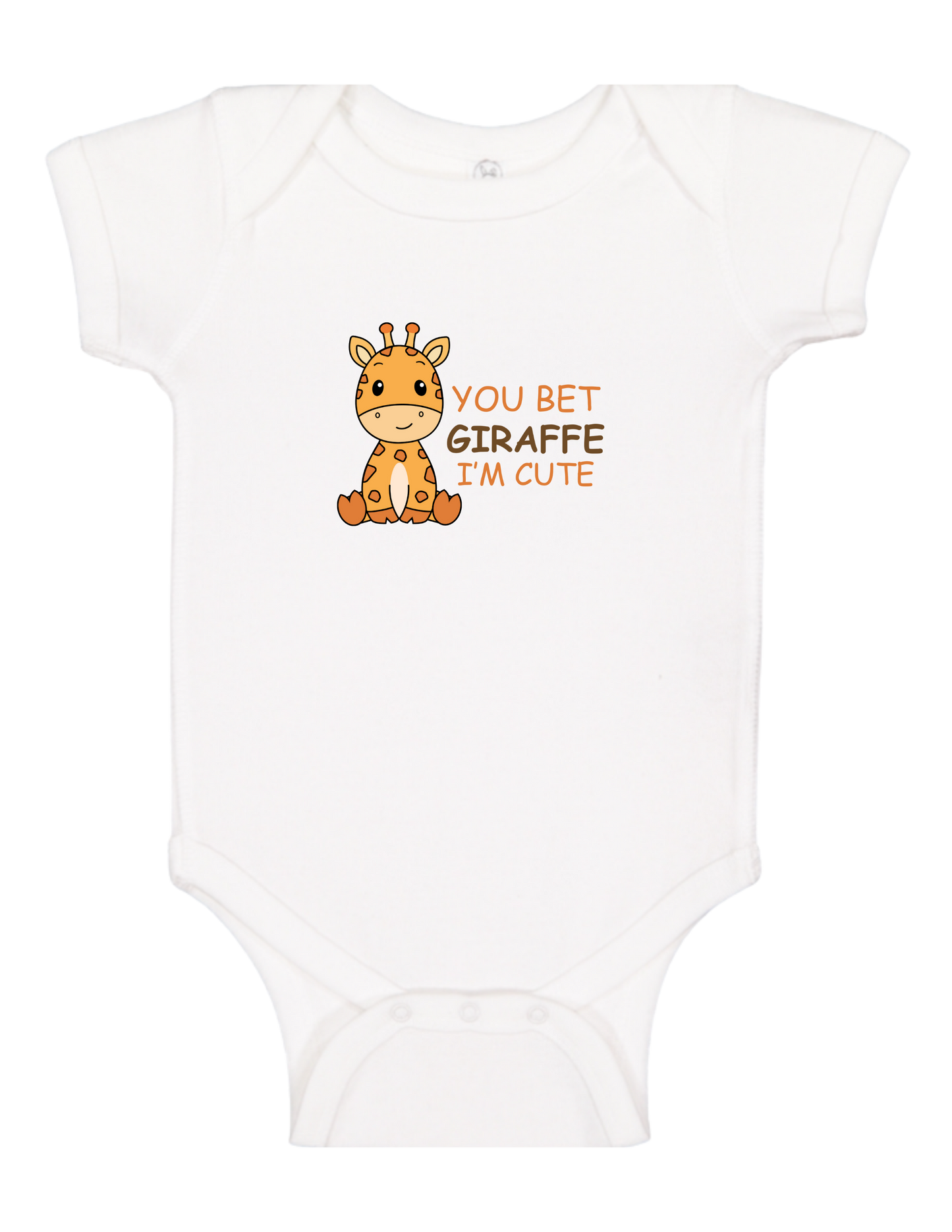 You Bet Giraffe I'm Cute Onesie