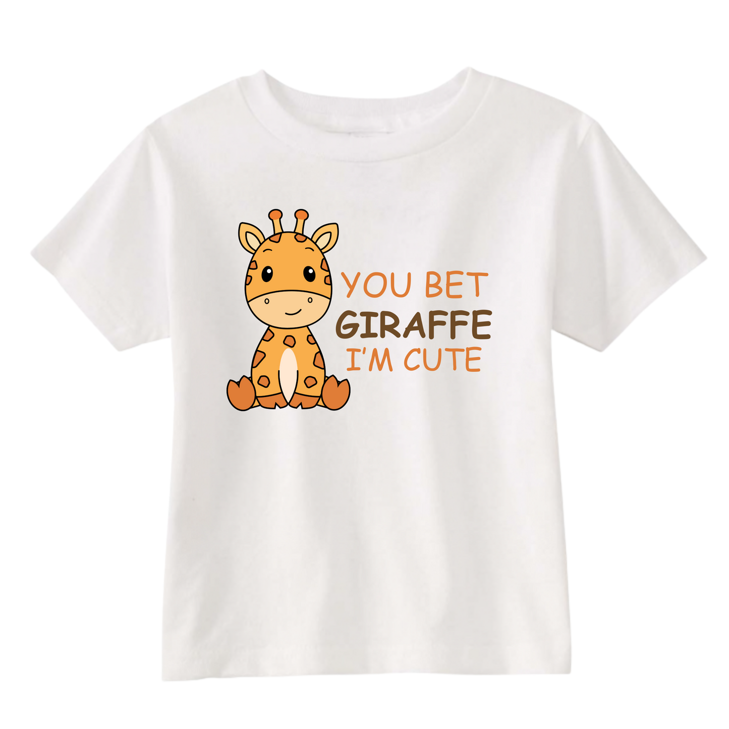 You Bet Your Giraffe I'm Cute T-Shirt